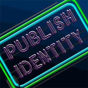 The words: Publish identity in neon lights.
