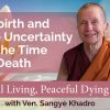 Rebirth and the uncertainty of the time of death