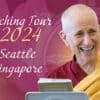 Teaching tour 2024, Seattle and Singapore showing Venerable Chodron smiling.